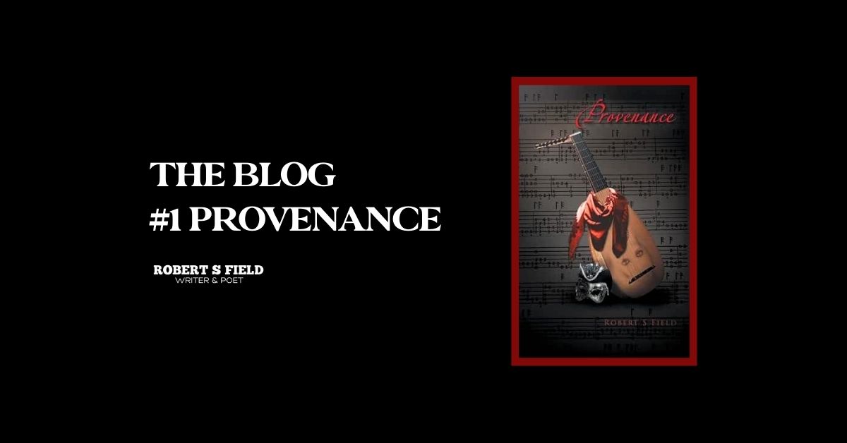 PROVENANCE Robert S Field The Blog